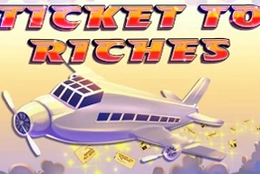 Ticket To Riches
