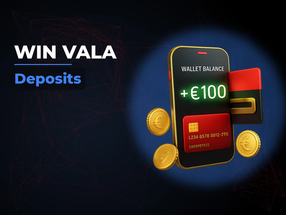 Win Vala - Deposits